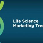 life science marketing trends