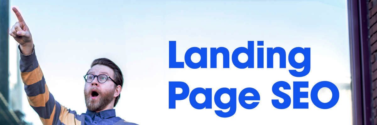 landing page seo what you need to know