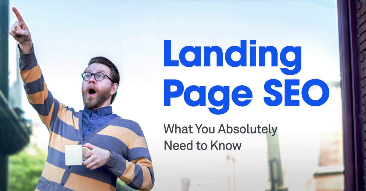 Your Guide to Landing Page SEO Best Practices